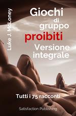 Giochi di gruppo proibiti - Versione integrale