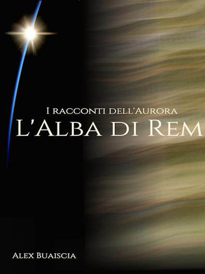L'alba di Rem - Alex Buaiscia - ebook
