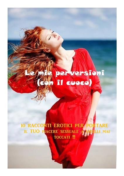 Le mie perversioni (con il cuoco) - Carlotta - ebook