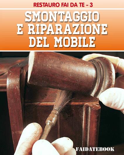 Smontaggio e riparazione del mobile - Valerio Poggi - ebook