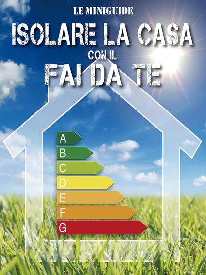 Isolare la casa con il fai da te - Valerio Poggi - ebook