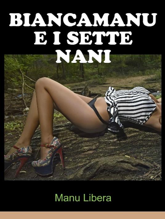 Biancamanu e i sette nani - Manu Libera - ebook