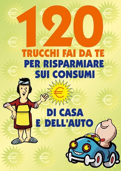 120 Trucchi Fai da te - Valerio Poggi - ebook