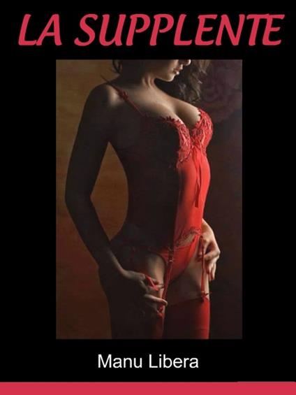La supplente - Manu Libera - ebook