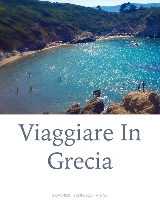 Viaggiare in Grecia - Giulio Mollica - ebook
