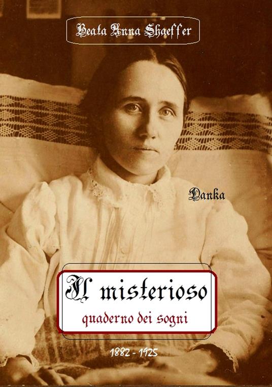 Il misterioso quaderno dei sogni - Beata Anna Shaeffer - ebook