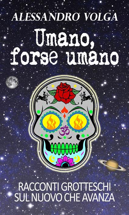 Umano, forse umano - Alessandro Volga - ebook