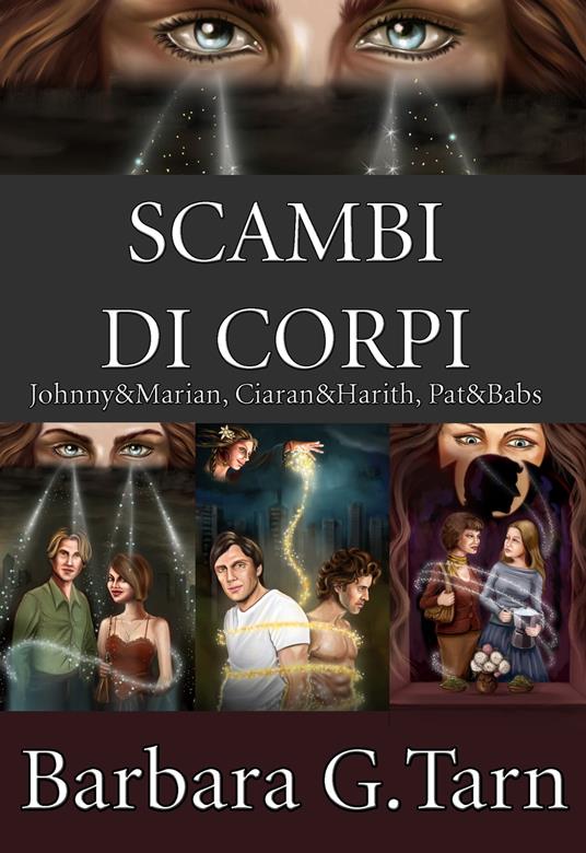 Scambi di corpi - Barbara G.Tarn - ebook