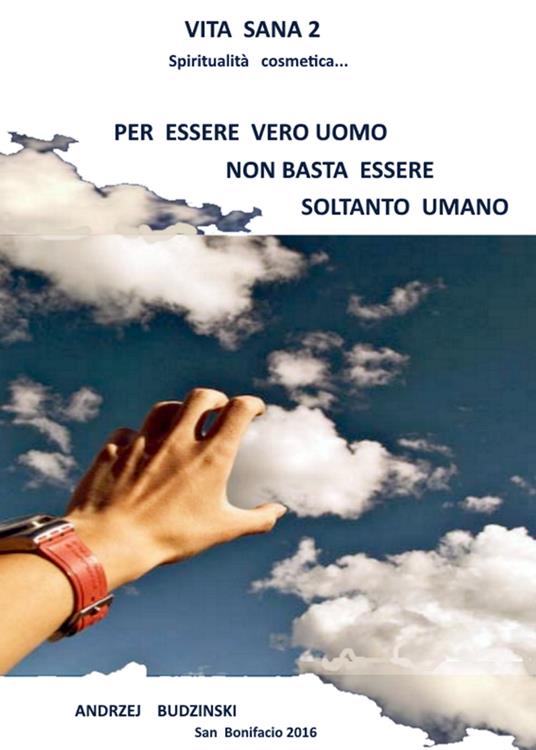 Vita sana 2. Per essere un vero uomo non basta essere soltanto umano. - Andrzej Budzinski - ebook