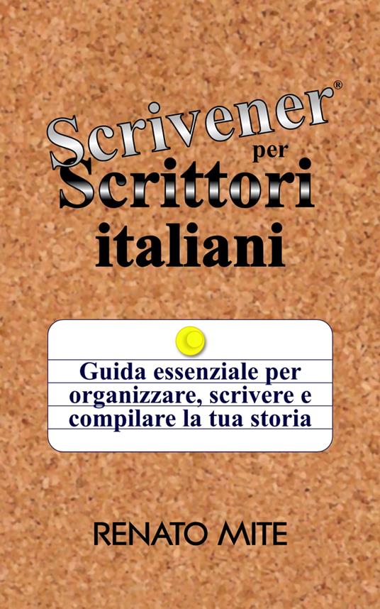 Scrivener per Scrittori italiani - Renato Mite - ebook