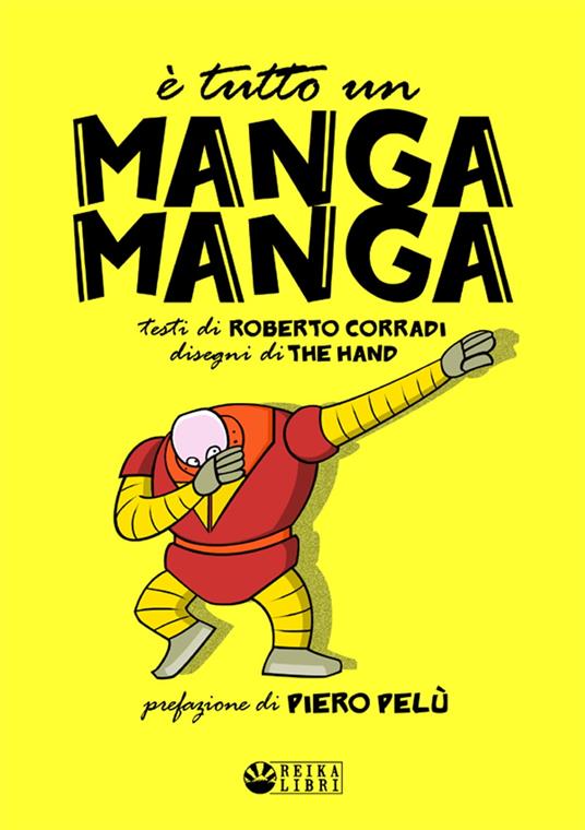 è tutto un MANGA MANGA - Roberto Corradi,The Hand - ebook