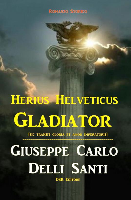 Gladiator - Giuseppe Carlo Delli Santi - ebook