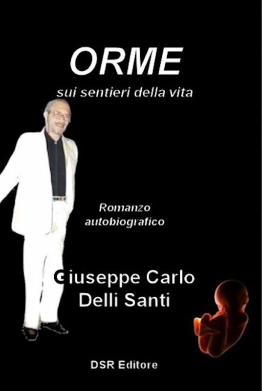 ORME - Giuseppe Carlo Delli Santi - ebook
