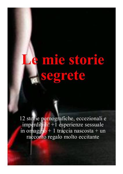 Le mie storie segrete - A. Alessi - ebook