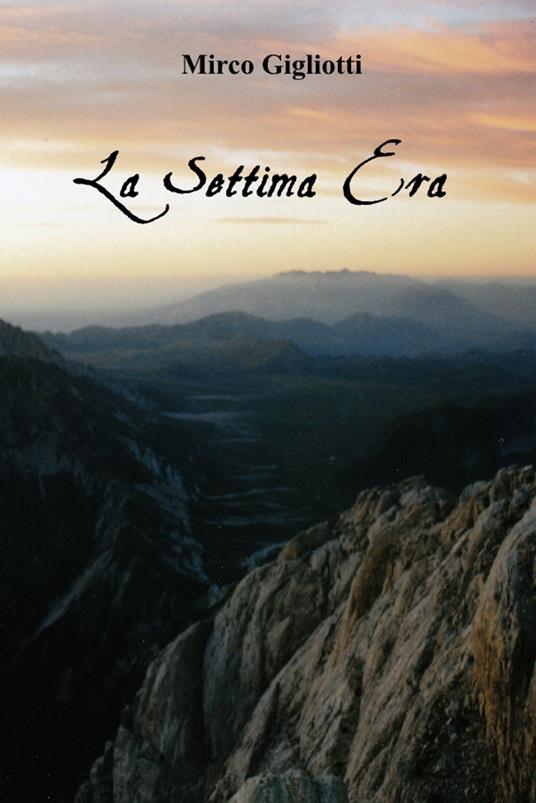 La Settima Era - Mirco Gigliotti - ebook