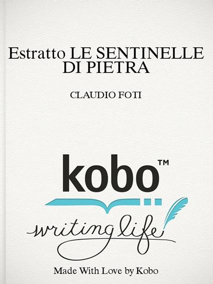 Estratto LE SENTINELLE DI PIETRA - Claudio Foti - ebook
