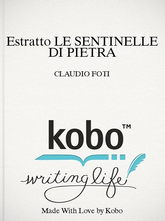 Estratto LE SENTINELLE DI PIETRA - Claudio Foti - ebook