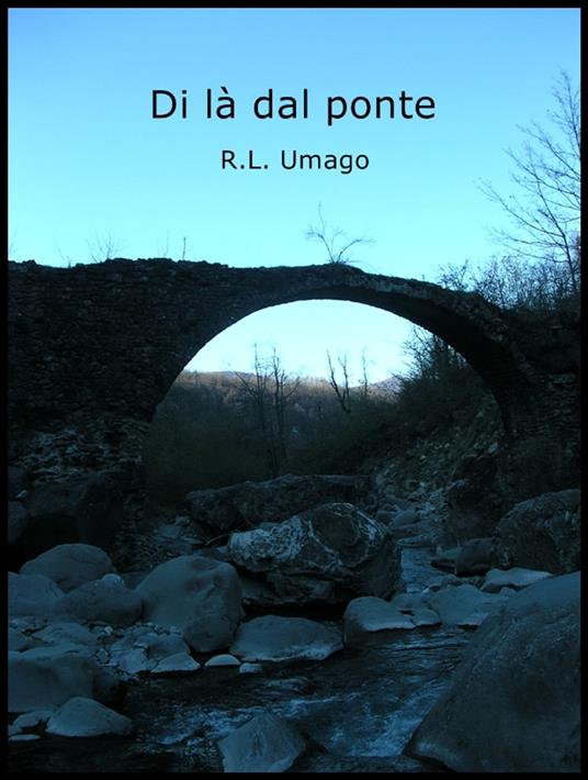 Di là dal ponte - R.L. Umago - ebook
