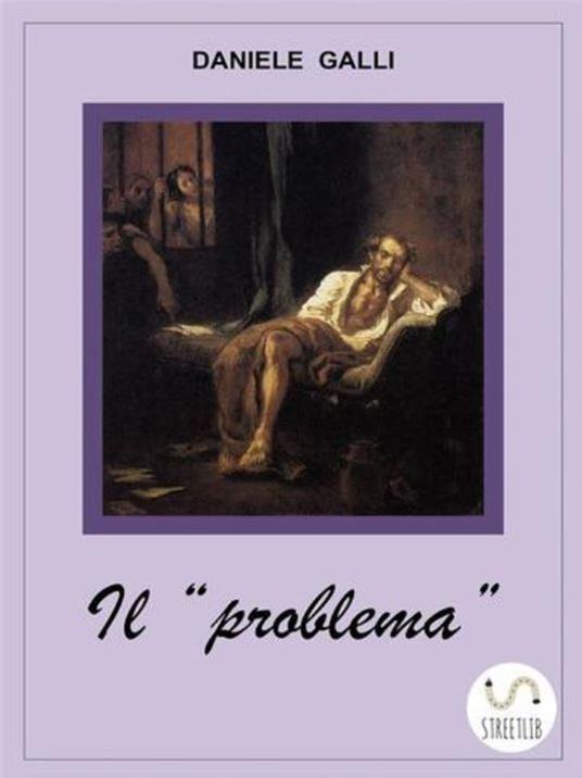 Il "problema" - Daniele Galli - ebook