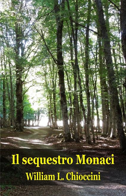 Il sequestro Monaci - William Lucio Chioccini - ebook