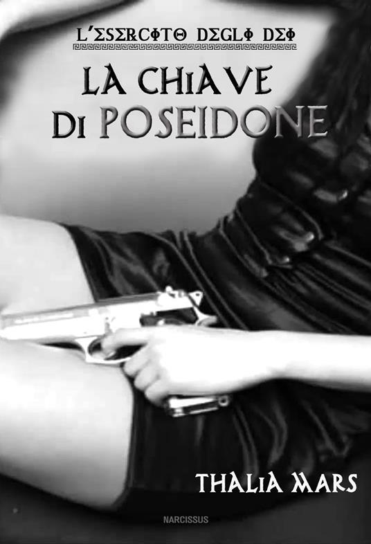 La Chiave di Poseidone (L'Esercito degli Dei #1) - Thalia Mars - ebook