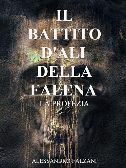 IL BATTITO D'ALI DELLA FALENA - Alessandro Falzani,Stefan Keller (from Pixabay) - ebook