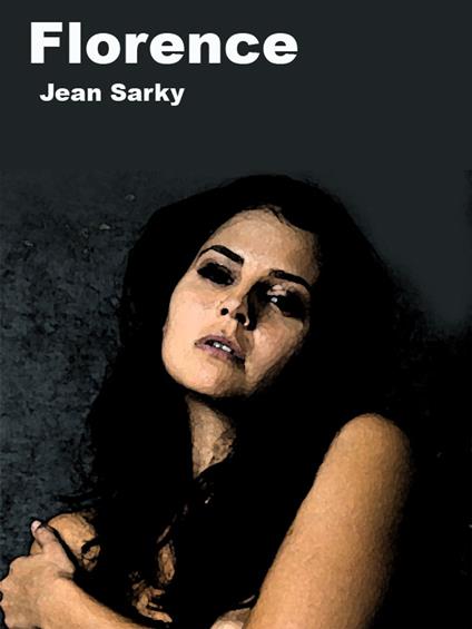 Florence - Jean Sarky - ebook