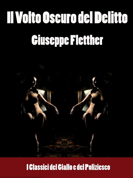 Il Volto Oscuro del Delitto - Giuseppe Fletther - ebook