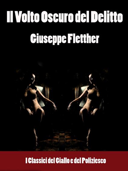 Il Volto Oscuro del Delitto - Giuseppe Fletther - ebook