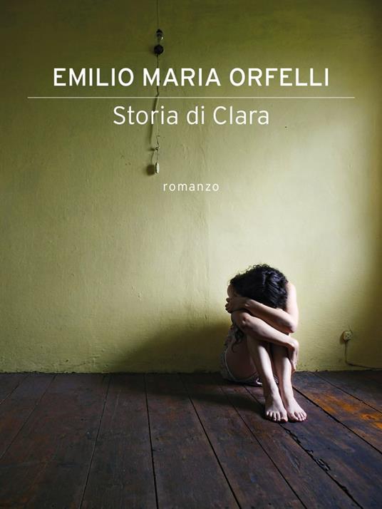 Storia di Clara - Emilio Maria Orfelli - ebook