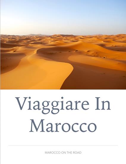 Viaggiare in Marocco - Giulio Mollica - ebook