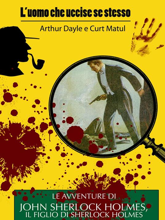 L'Uomo che uccise se stesso - Arthur Dayle e Curt Matul - ebook
