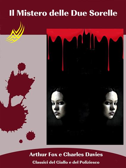 Il Mistero delle Due Sorelle - Charles Davies,Arthur Fox - ebook
