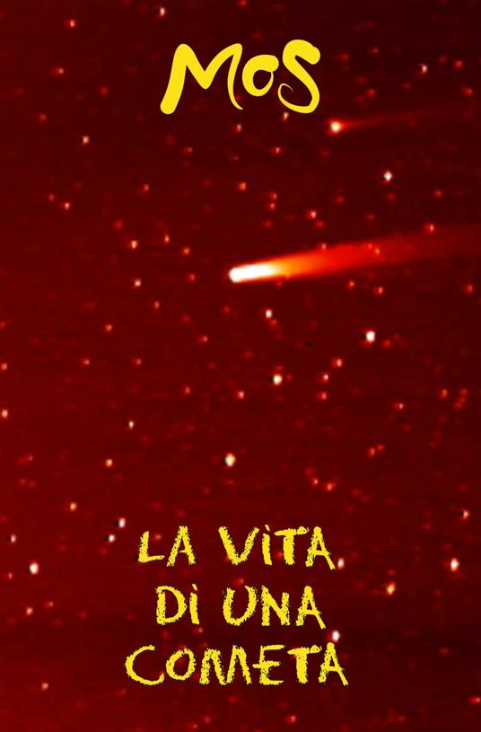 La vita di una cometa - Mos - ebook