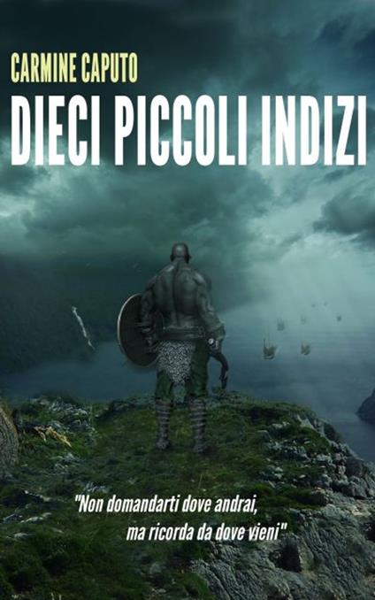 Dieci piccoli indizi - Carmine Caputo - ebook