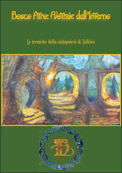 Bosco Atro: Notizie dall'Interno - Ettore Ditesti - ebook