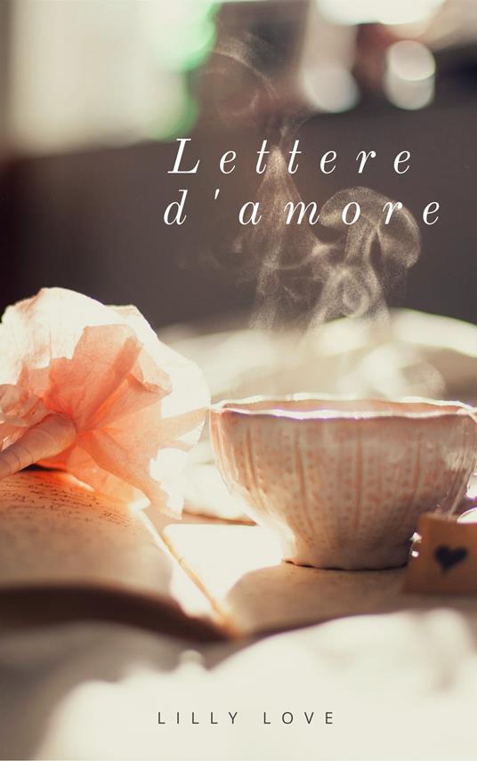 Lettere d'amore - Lilly Love - ebook