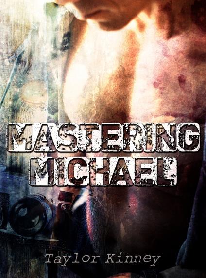 Mastering Michael - Taylor Kinney - ebook