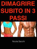 Dimagrire subito in 3 passi