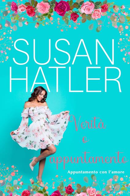 Verità o appuntamento - Susan Hatler - ebook