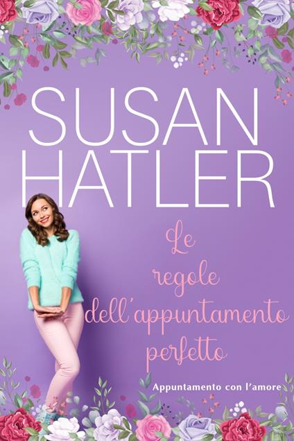 Le regole dell’appuntamento perfetto - Susan Hatler - ebook