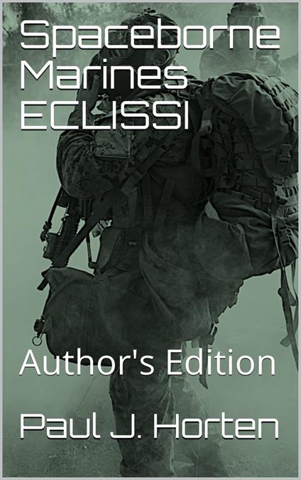 Spaceborne Marines: ECLISSI - Paul J. Horten - ebook