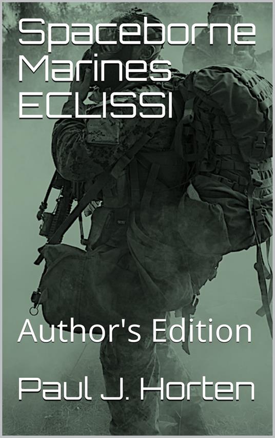 Spaceborne Marines: ECLISSI - Paul J. Horten - ebook