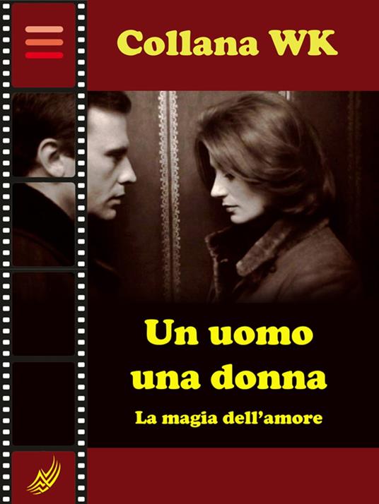 Un uomo, una donna - Laura Cremonini - ebook