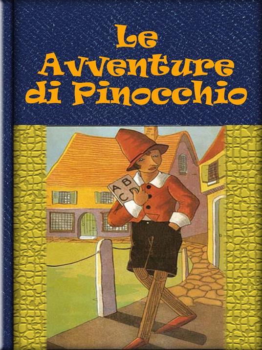 Le Avventure di Pinocchio - Carlo Collodi - ebook