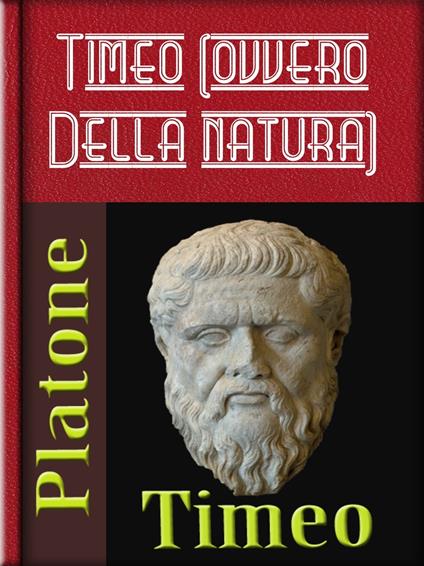 Timeo (ovvero Della natura) - Platone - ebook