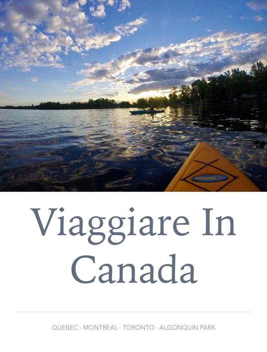 Viaggiare in Canada - Giulio Mollica - ebook