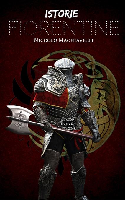 Istorie Fiorentine - Niccolò Machiavelli - ebook