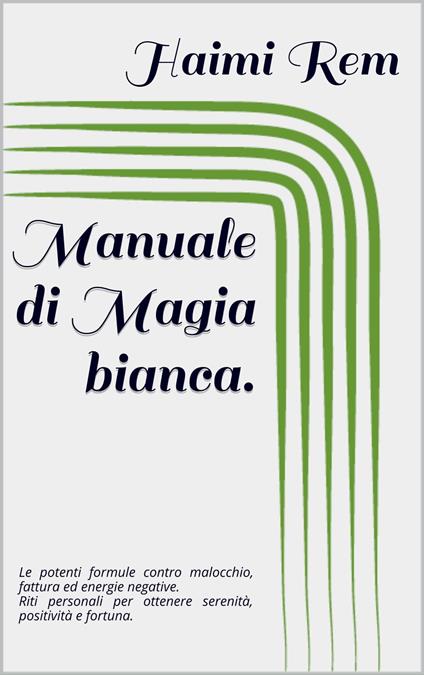 Manuale di Magia bianca - Haimi Rem - ebook