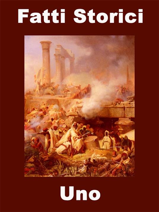 Fatti Storici Uno - Laura Cremonini - ebook